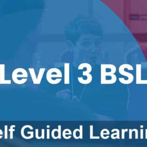 Level-3-BSL-1_selfguided.jpg A person signs in the background with the text "Level 3 BSL" and "Self Guided Learning" overlaid in white letters.